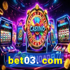 bet03. com